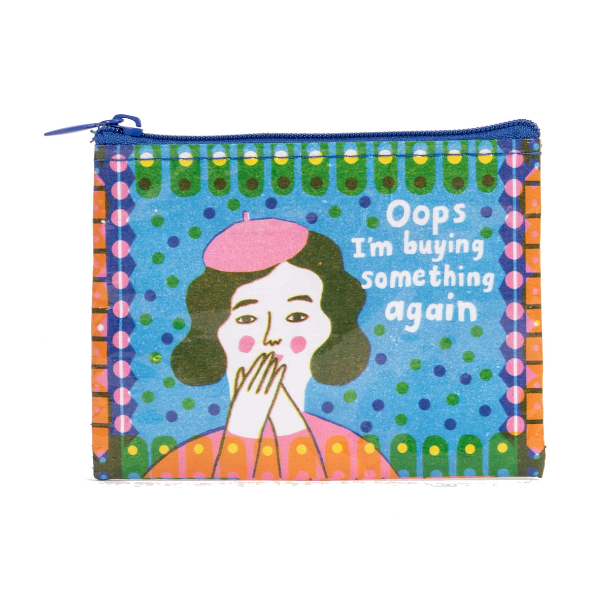 Colorful illustrated Blue Q change purse with a female character and the phrase &quot;oops I&#39;m buying something again.